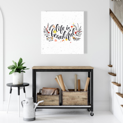 Toile 24 x 24 - La vie est belle