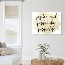 Toile 36 x 48 - Positive mind positive vibes...