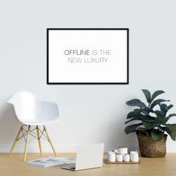 Framed 24 x 36 - Offline is the new luxury