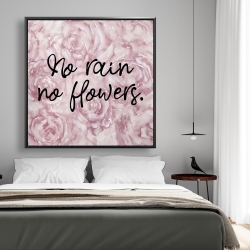 Encadré 48 x 48 - No rain no flowers