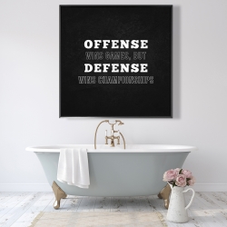 Framed 48 x 48 - Offense wins games...