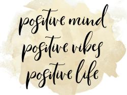 Positive mind positive vibes...