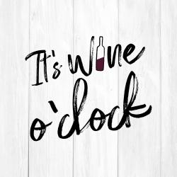 It's wine o'clock