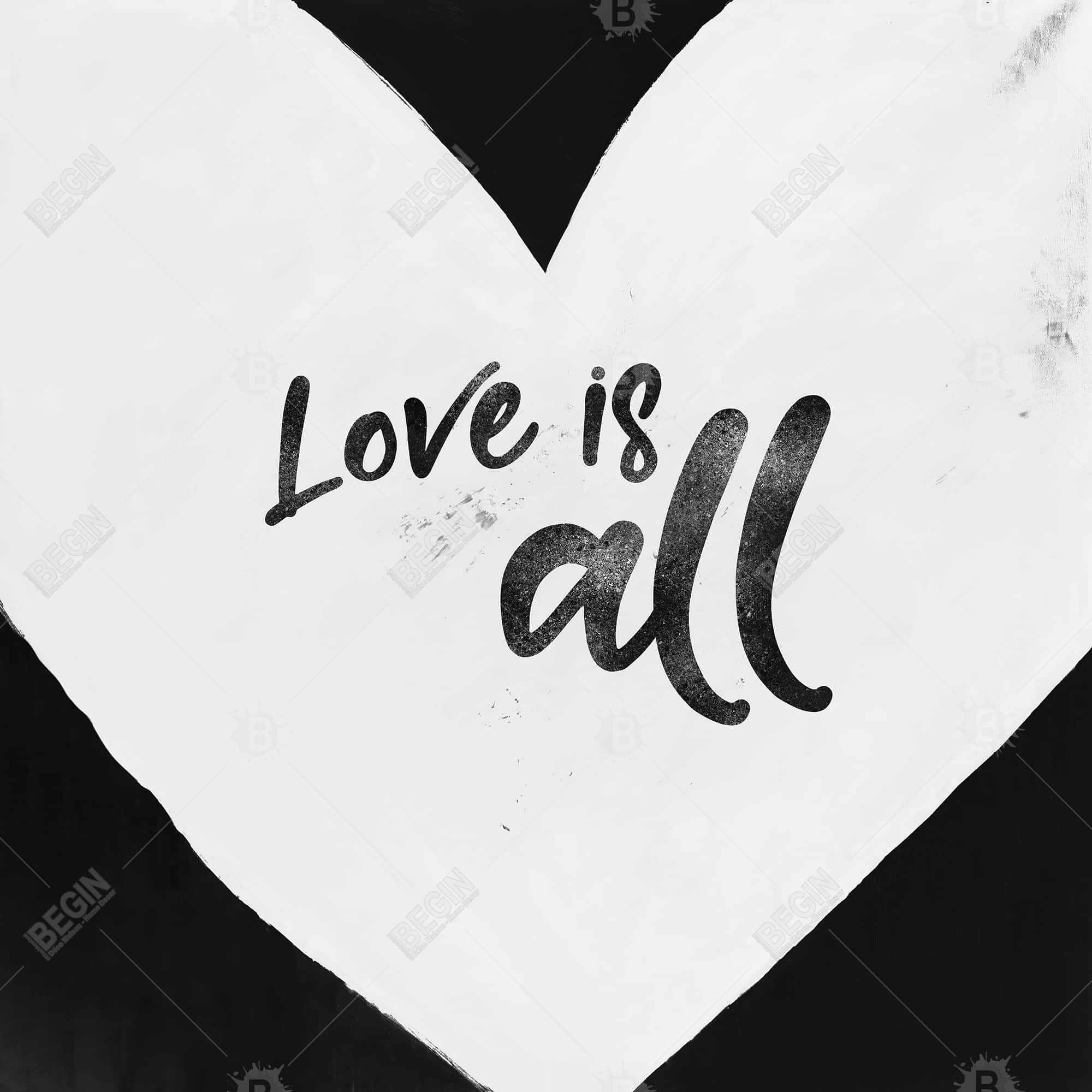 Love is all